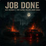 Job Done (feat. Tony Slippaz, Gideon, Oib1, Prolifik, Danny Diablo & Profit Stopit) [Explicit]