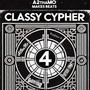 Classy Cypher 4 (feat. A2thaMo & Bradster X) [Explicit]