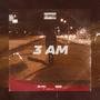 3 AM (Explicit)