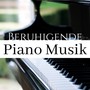 Beruhigende Piano Musik - Entspannende Piano-Musik zum Lernen, Lesen und Meditieren