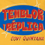 Temblor y Réplica