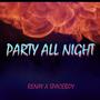 PARTY ALL NIGHT (Explicit)