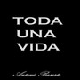 TODA UNA VIDA (Radio Edit)