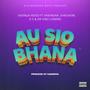 Au sio bhana (feat. Kabinova, Shashow, Gee 5 & Da vinci dinero)