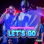 Let's Go (Explicit)