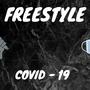 Covid 19 (Freestyle)