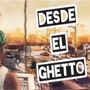 Desde el Guetto (Explicit)