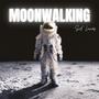 Moonwalking (Explicit)