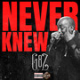 Never Knew (Explicit)