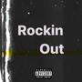 Rockin Out (feat. Klout Kiid) [Explicit]