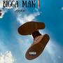 BIGGA MAN (Explicit)