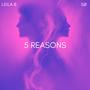 5 Reasons (feat. Leila B)