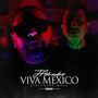 Viva Mexico (feat. Bola) [Explicit]