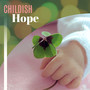 Childish Hope - Quiet Night, Silent Lullaby, Wonderful Sounds for Children, Shimmering Star