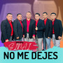 No Me Dejes