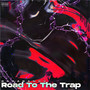 Road to the Trap (Explicit)