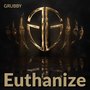 Euthanize (Unreleased Instrumentals)