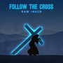 Follow the Cross