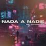 Nada a Nadie (Explicit)