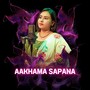 Aakhama Sapana