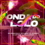 Na Onda do Loló (Explicit)