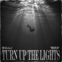 聚光灯开（Turn Up The Lights）