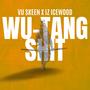 WU TANG **** (feat. Iz IceWood) [Explicit]
