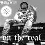On The Real (feat. Swade Wallace) [Explicit]