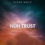 Nuh Trust (Explicit)