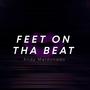 Feet On Tha Beat