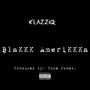 BlaKKK AmeriKKKa (Explicit)