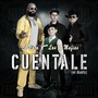 Cuéntale (El Dueto) [feat. Las 3 Mafias]