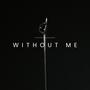 WITHOUT ME (Explicit)