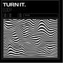 TURN IT. UP (Explicit)