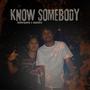 Know Somebody (feat. mus3ira)