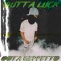 Outta Luck (Explicit)