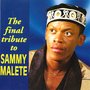 The Final Tribute to Sammy Malete