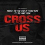 Cross Us (feat. The Mack Krew) [Explicit]