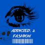 Addicted2Fashion (feat. kyngskinny) [Explicit]