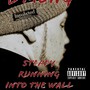 Steady Running Into The Wall (Explicit)