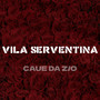 Vila Serventina (Explicit)