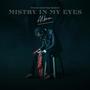 MISTRY IN MY EYES (Explicit)