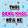 Thôi Đừng Khóc Nữa Nè