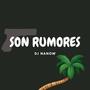 son rumores