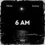 6 A.M. (feat. iCameraa) [Explicit]