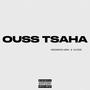 OUSS TSAHA (Explicit)