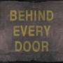 Behind Every Door