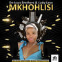 Mkhohlisi (feat. Lady Love)