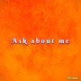 Ask About Me (Explicit)