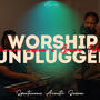 Worship Unplugged (Live Sessions)